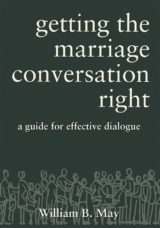 Getting the Marriage Conversation Right: A Guide for Effective Dialogue