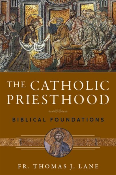 The Catholic Priesthood: Biblical Foundations