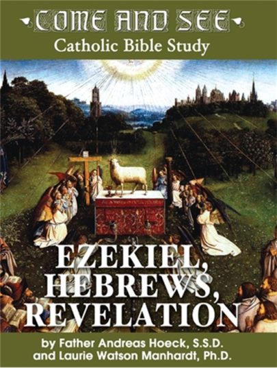Come and See: Ezekiel, Hebrews, Revelation
