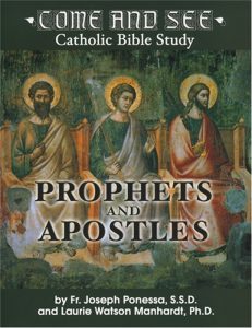 Come and See: Prophets and Apostles
