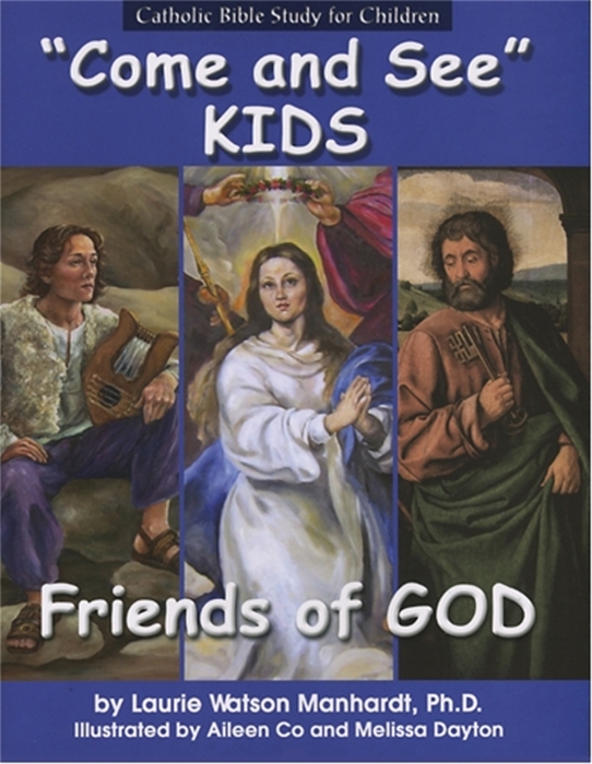 Come and See Kids: Friends of God
