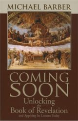 Coming Soon: Unlocking the Book of Revelation and Applying Its Lessons Today