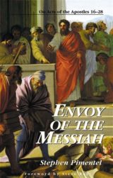 Envoy of the Messiah: On Acts of the Apostles 16–28