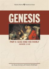 Genesis Part II: God and His Family, Genesis 12-50