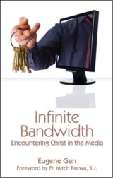 Infinite Bandwidth: Encountering Christ in the Media