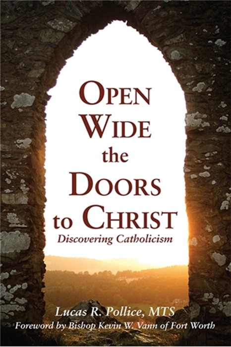 to　Discovering　the　Catholicism　Open　Doors　Paul　–　Wide　St.　Christ:　Center
