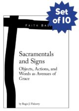 Set of 10 Faith Basics: Sacramentals and Signs. Objects, Actions, and Words as Avenues of Grace