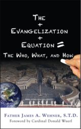 The Evangelization Equation: The Who, What, and How