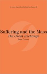 Suffering and the Mass The Great Exchange eBook