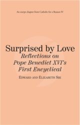 Surpised by Love: Reflections on Pope Benedict XVI First Encyclical eBook