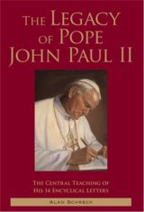 The Legacy of Pope John Paul II: The Central Teaching of His 14 Encyclical Letters