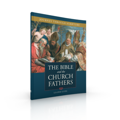 Bible and the Church Fathers Leader Guide