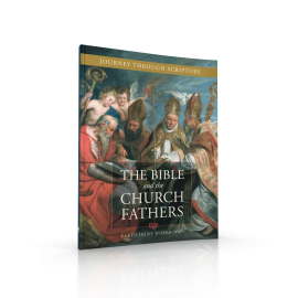 Bible and the Church Fathers Participant Workbook