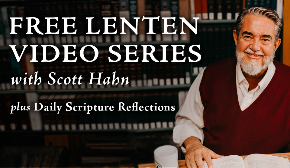 Free Lenten Video Series with Scott Hahn