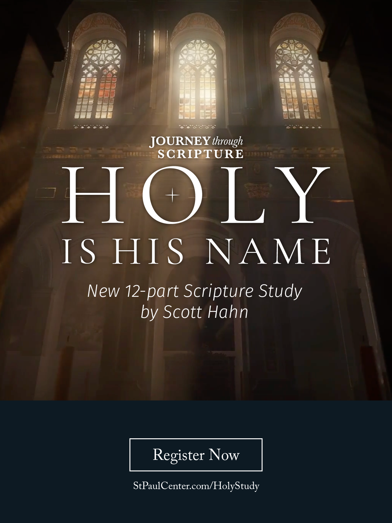 Holy Is His Name: New 12 Part Scripture Study by Scott Hahn: Register Now