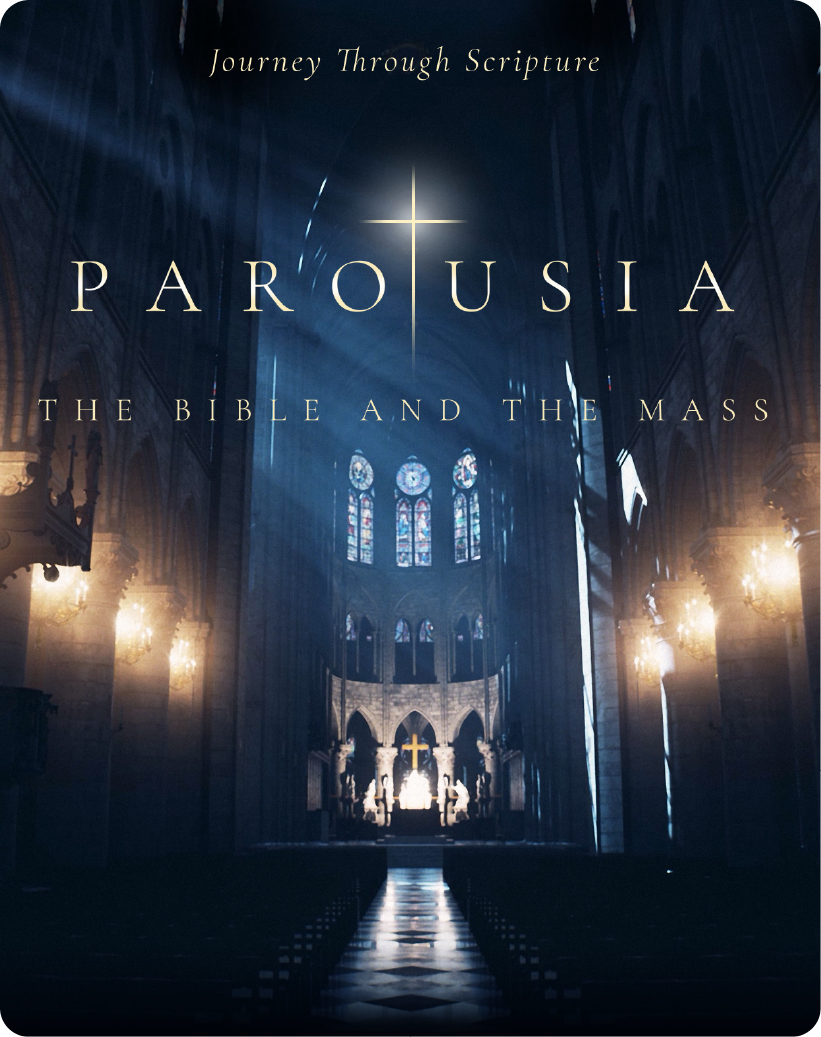 Parousia: The Bible and the Mass Study Guide